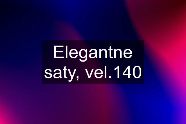 Elegantne saty, vel.140