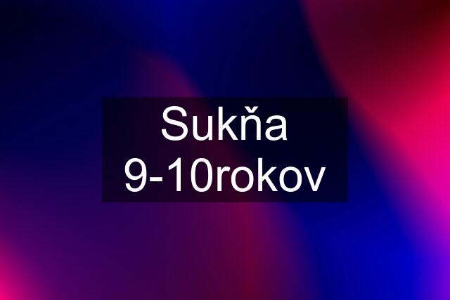 Sukňa 9-10rokov