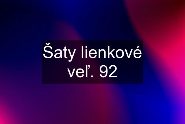 Šaty lienkové veľ. 92