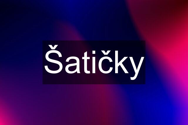 Šatičky