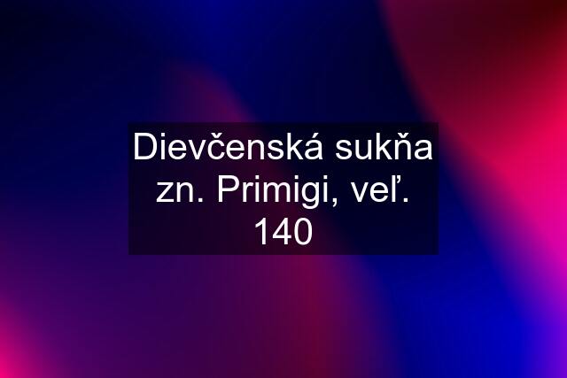 Dievčenská sukňa zn. Primigi, veľ. 140