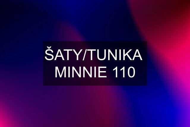 ŠATY/TUNIKA  MINNIE 110