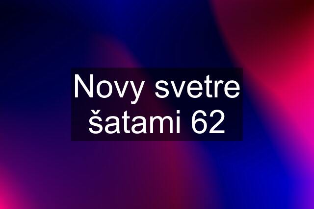 Novy svetre šatami 62