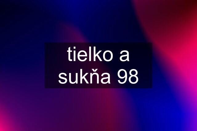 tielko a sukňa 98