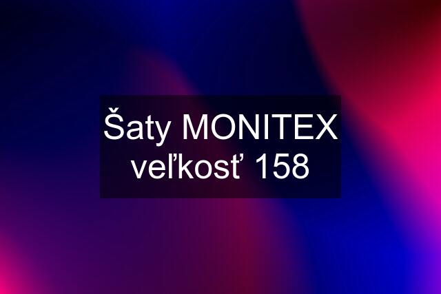 Šaty MONITEX veľkosť 158