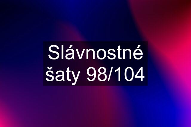 Slávnostné šaty 98/104