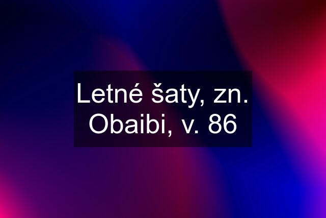 Letné šaty, zn. Obaibi, v. 86