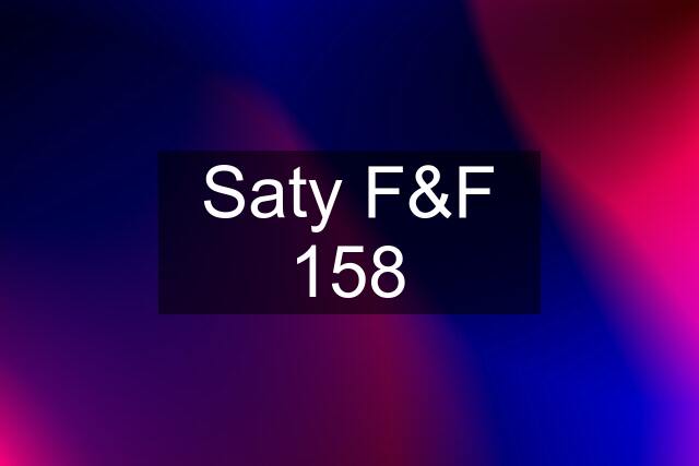 Saty F&F 158