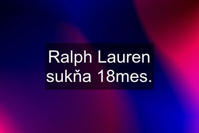 Ralph Lauren sukňa 18mes.