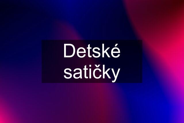 Detské satičky