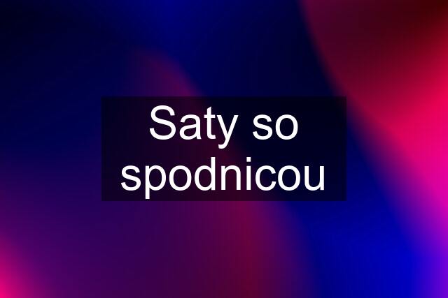 Saty so spodnicou