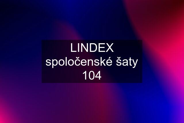 LINDEX spoločenské šaty 104