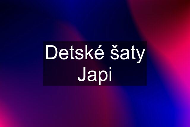 Detské šaty Japi