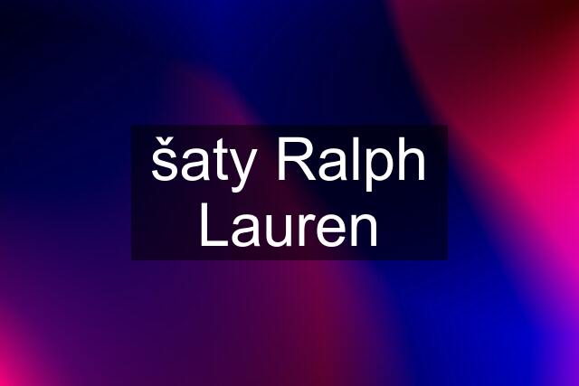 šaty Ralph Lauren