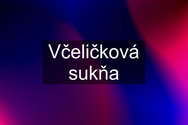 Včeličková sukňa