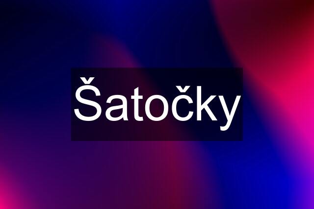 Šatočky