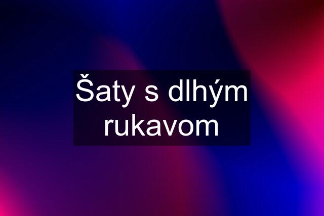 Šaty s dlhým rukavom