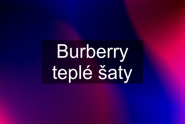 Burberry teplé šaty