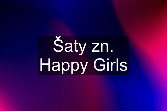 Šaty zn. Happy Girls