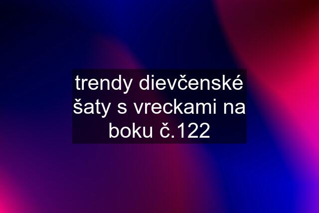 trendy dievčenské šaty s vreckami na boku č.122