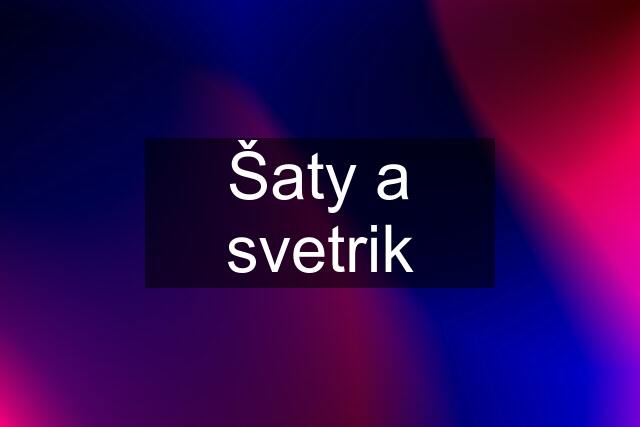 Šaty a svetrik