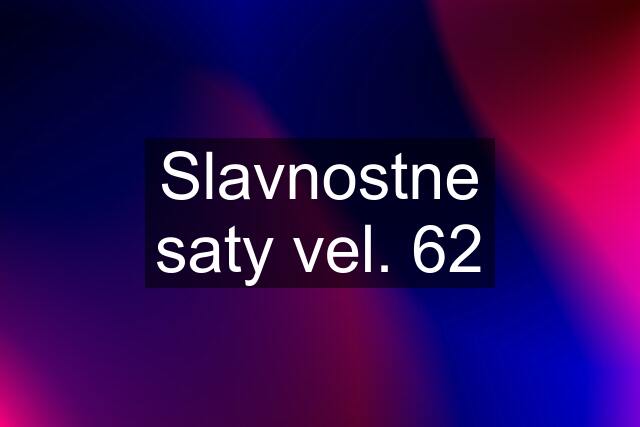 Slavnostne saty vel. 62