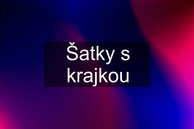 Šatky s krajkou