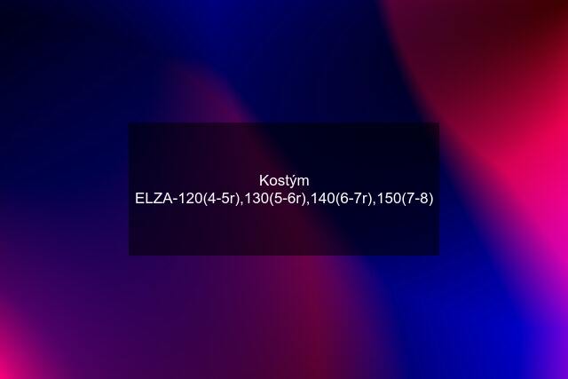 Kostým ELZA-120(4-5r),130(5-6r),140(6-7r),150(7-8)