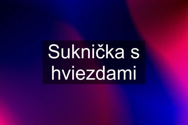 Suknička s hviezdami