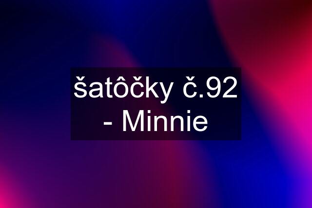 šatôčky č.92 - Minnie