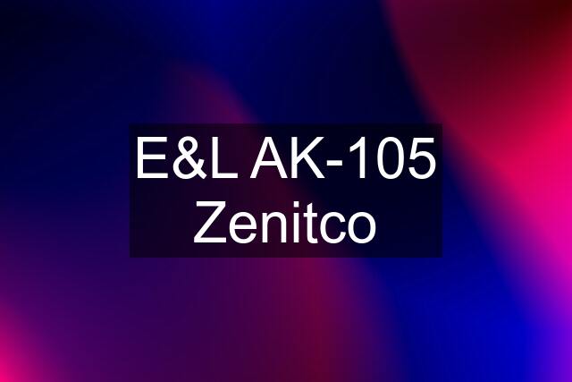 E&L AK-105 Zenitco