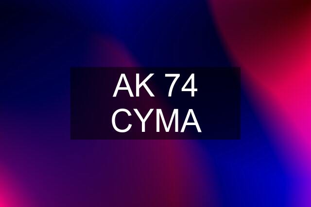 AK 74 CYMA