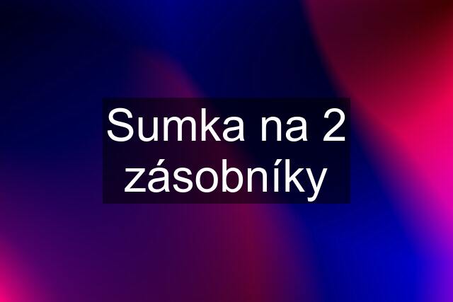 Sumka na 2 zásobníky