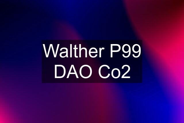 Walther P99 DAO Co2