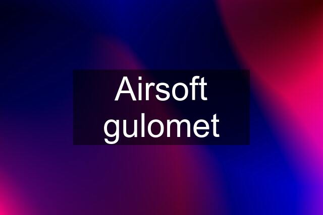 Airsoft gulomet