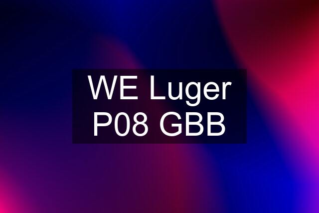 WE Luger P08 GBB