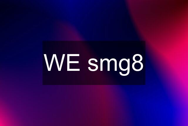 WE smg8