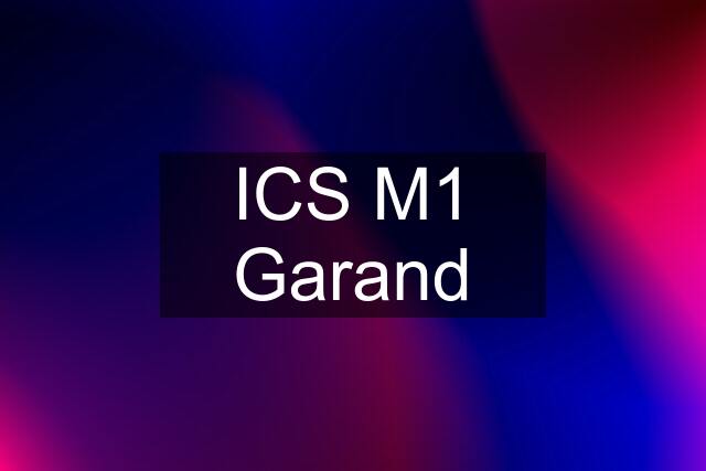 ICS M1 Garand