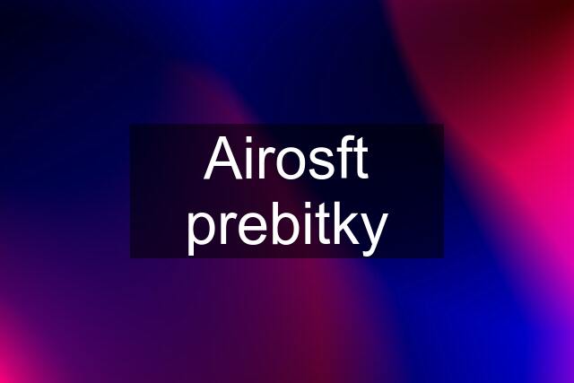 Airosft prebitky