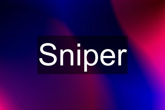 Sniper