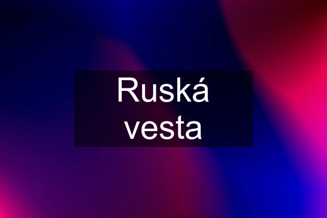 Ruská vesta