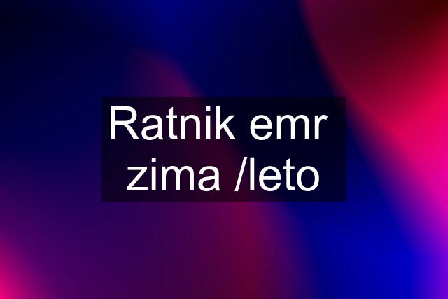 Ratnik emr  zima /leto