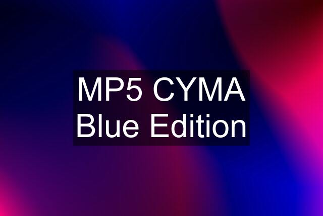 MP5 CYMA Blue Edition