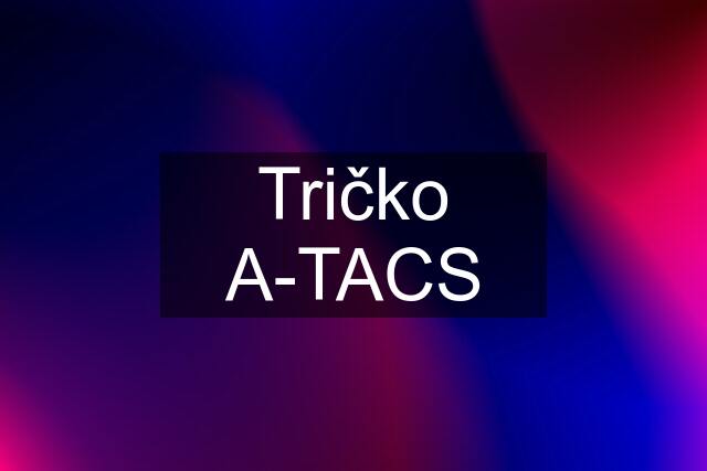 Tričko A-TACS