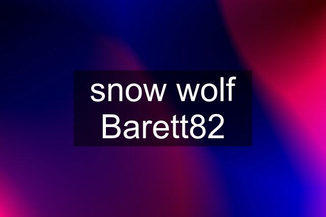 snow wolf Barett82