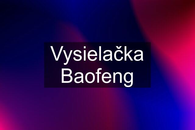 Vysielačka Baofeng