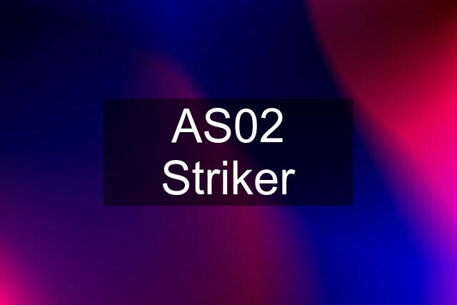 AS02 Striker