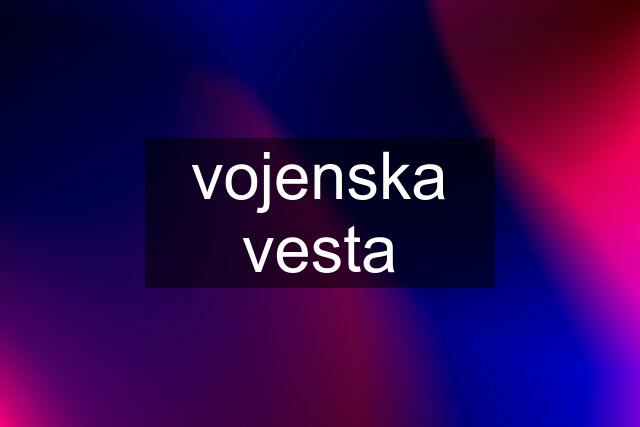 vojenska vesta