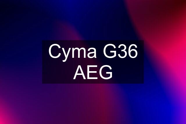 Cyma G36 AEG