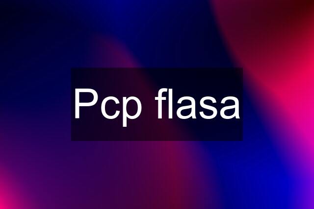 Pcp flasa